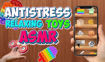 Antistress - Relaxing Toys ASMR