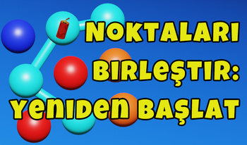 Noktaları birleştir: yeniden başlat