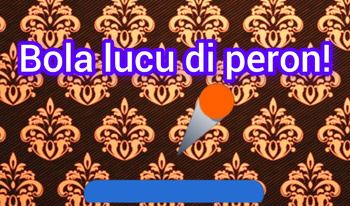 Bola lucu di peron!