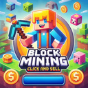 Block mining: click and sell