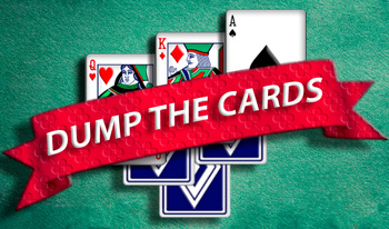 Dump the cards