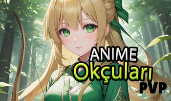 Anime Okçuları PVP