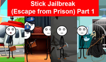 Stick Jailbreak (Escape from Prison) Part 1