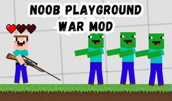 Noob Playground War Mod