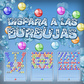 Dispara a las Burbujas