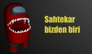 Sahtekar bizden biri