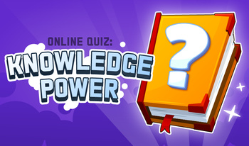 Online Quiz: Knowledge Power