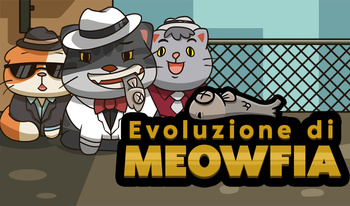 Evoluzione di Meowfia