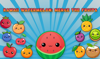 Kawaii Watermelon: merge the fruits