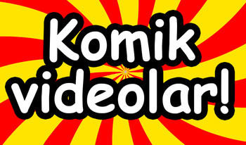 Komik videolar!