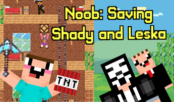 Noob: Saving Shady and Leska