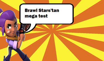 Brawl Stars'tan mega test