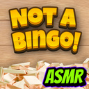 Not a Bingo! ASMR