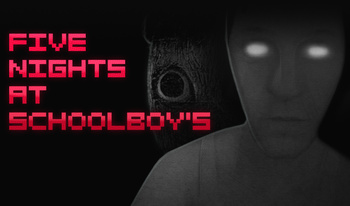 Five Nights at Schoolboy's