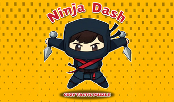 Ninja dash: Cozy tactic puzzle