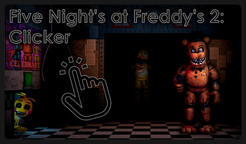 Five Night's at Freddy's 2: Clicker