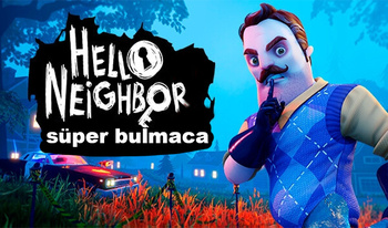 Hello Neighbor süper bulmaca