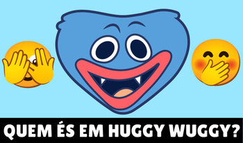 Quem és em Huggy Wuggy?