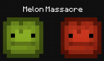 Melon Massacre