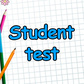 Student test