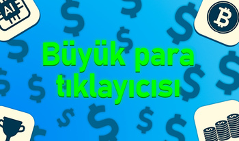 Büyük para tıklayıcısı