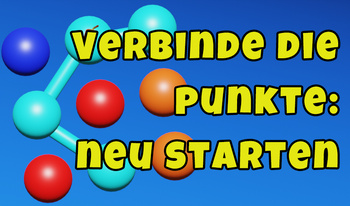 Verbinde die punkte: neu starten