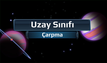 Uzay Sınıfı: Çarpma