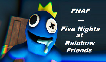 FNAF - Five Nights at Rainbow Friends