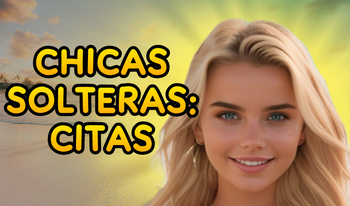 Chicas Solteras: Citas