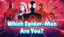 Which Spider-Man Are You?