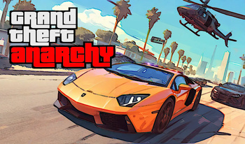 Grand Theft Anarchy!