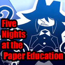 Five Nights at the Paper Education