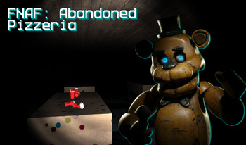 FNAF: Abandoned Pizzeria