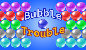 Bubble Trouble