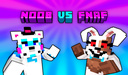 Noob vs FNAF