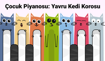 Çocuk Piyanosu: Yavru Kedi Korosu