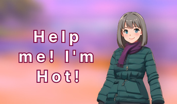 Help me! I'm Hot!