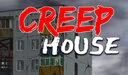 Creep House