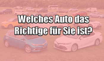 Welches Auto das Richtige für Sie ist?