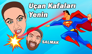 Uçan Kafaları Yenin Salmak