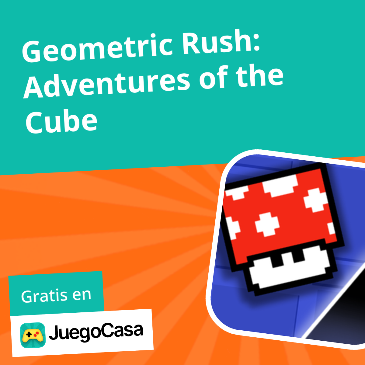 Geometric Rush: Adventures of the Cube - Juega gratis online | JuegoCasa
